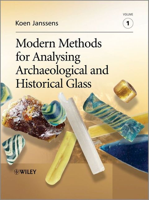 Modern Methods for Analysing Archaeological and Historical Glass(Kobo/電子書)