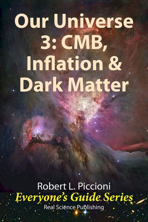 Our Universe 3: CMB, Inflation, & Dark Matter(Kobo/電子書)