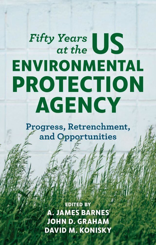  Fifty Years at the US Environmental Protection Agency(Kobo/電子書)