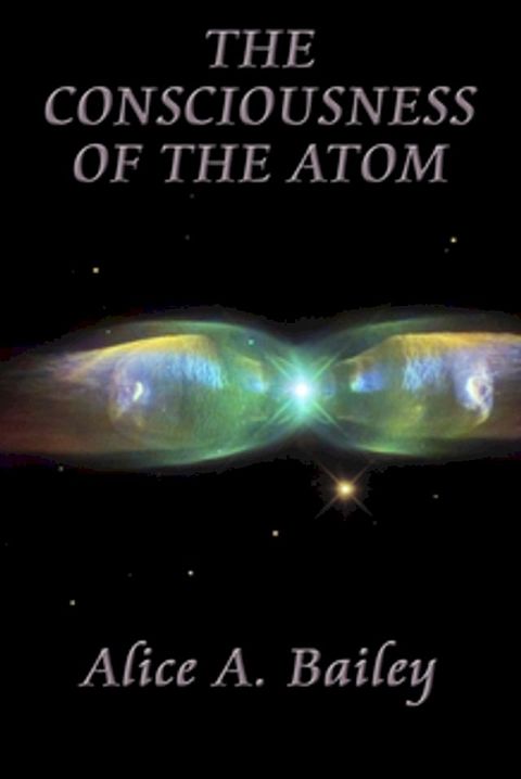 The Consciousness of the Atom(Kobo/電子書)