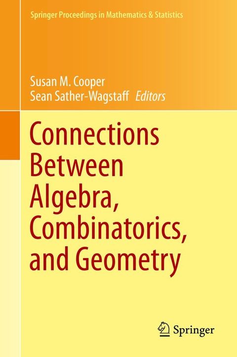 Connections Between Algebra, Combinatorics, and Geometry(Kobo/電子書)