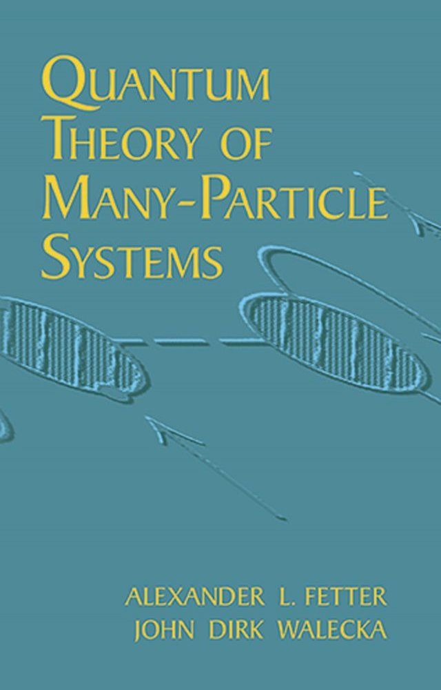  Quantum Theory of Many-Particle Systems(Kobo/電子書)