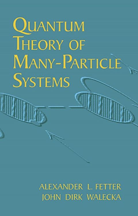 Quantum Theory of Many-Particle Systems(Kobo/電子書)