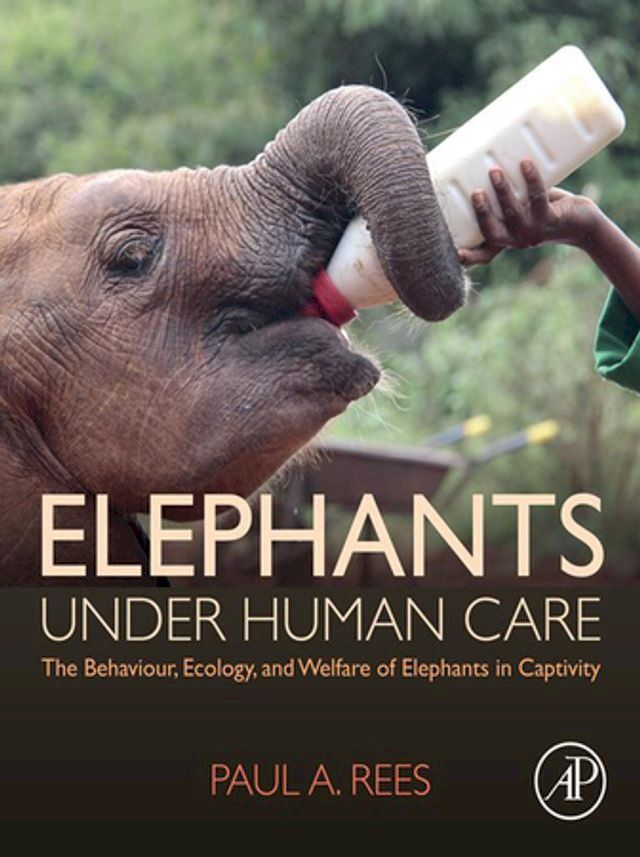  Elephants Under Human Care(Kobo/電子書)