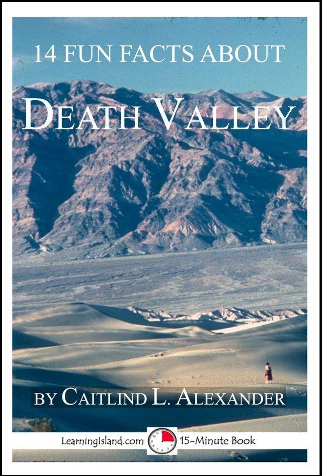  14 Fun Facts About Death Valley: A 15-Minute Book(Kobo/電子書)