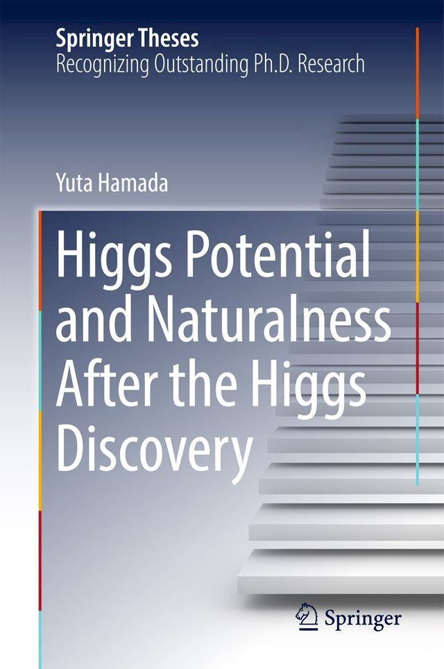  Higgs Potential and Naturalness After the Higgs Discovery(Kobo/電子書)