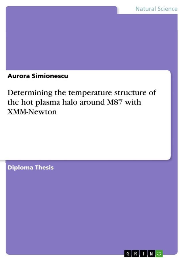  Determining the temperature structure of the hot plasma halo around M87 with XMM-Newton(Kobo/電子書)