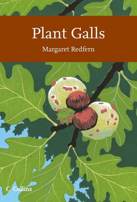 Plant Galls (Collins New Naturalist Library, Book 117)(Kobo/電子書)