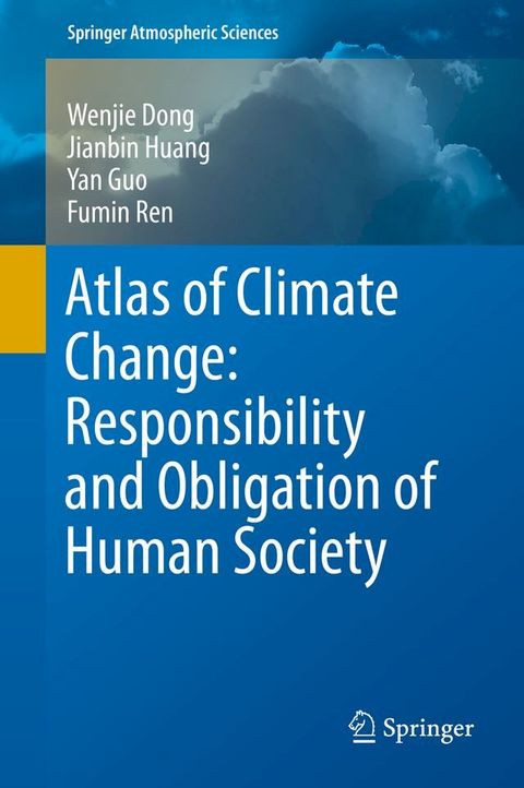 Atlas of Climate Change: Responsibility and Obligation of Human Society(Kobo/電子書)