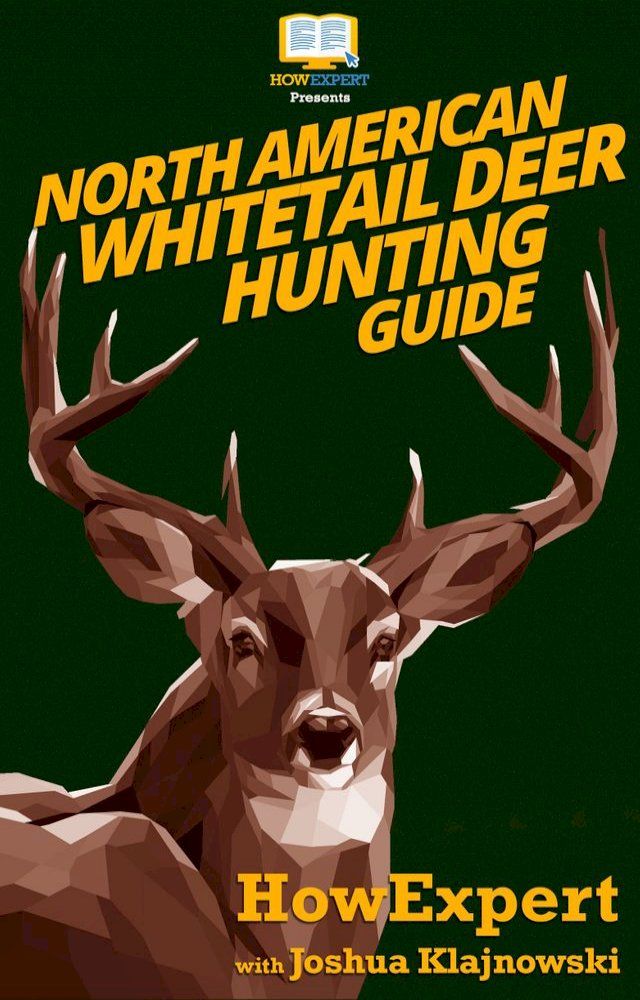  North American Whitetail Deer Mini Hunting Guide(Kobo/電子書)