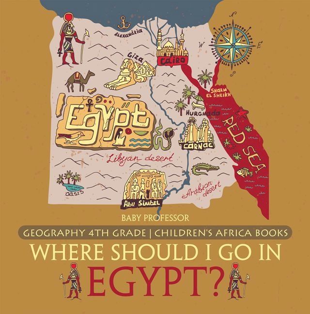  Where Should I Go In Egypt? Geography 4th Grade  Children's Africa Books(Kobo/電子書)