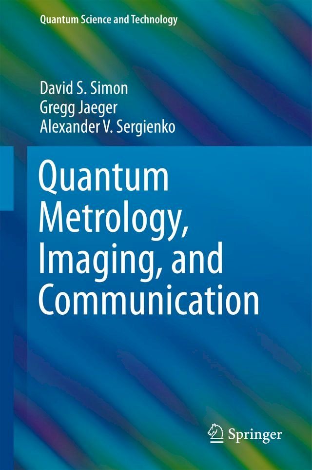  Quantum Metrology, Imaging, and Communication(Kobo/電子書)