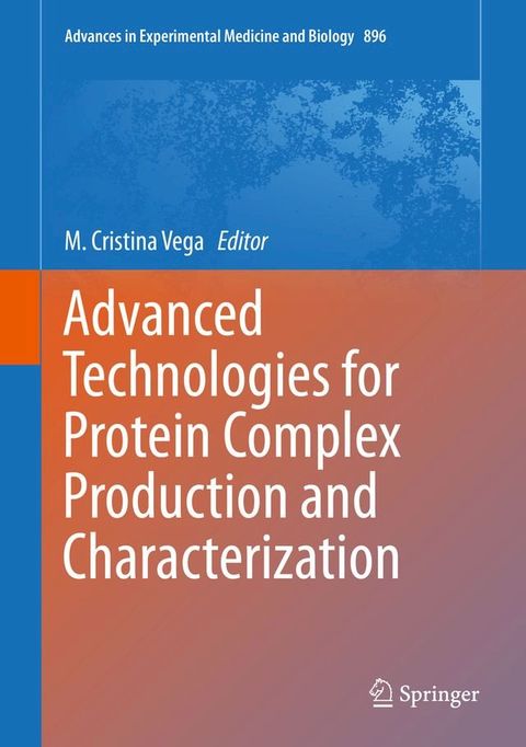 Advanced Technologies for Protein Complex Production and Characterization(Kobo/電子書)