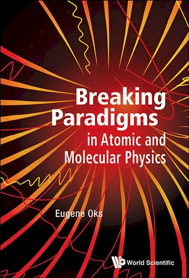  Breaking Paradigms In Atomic And Molecular Physics(Kobo/電子書)