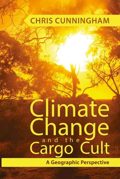 Climate Change And The Cargo Cult(Kobo/電子書)