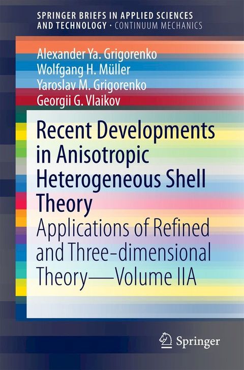 Recent Developments in Anisotropic Heterogeneous Shell Theory(Kobo/電子書)