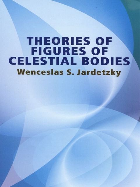 Theories of Figures of Celestial Bodies(Kobo/電子書)