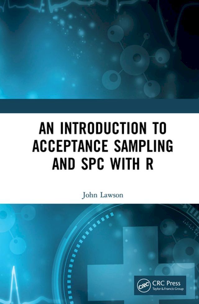  An Introduction to Acceptance Sampling and SPC with R(Kobo/電子書)