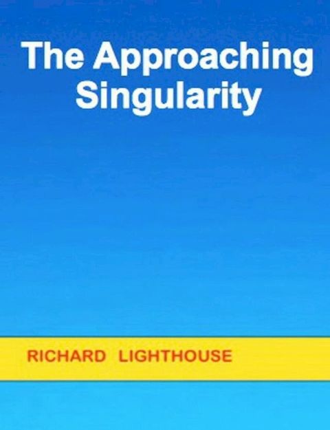 The Approaching Singularity(Kobo/電子書)