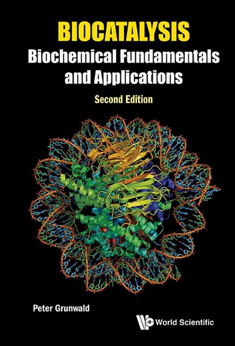 Biocatalysis: Biochemical Fundamentals And Applications (Second Edition)(Kobo/電子書)