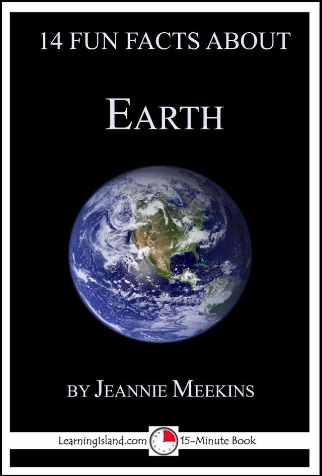  14 Fun Facts About Earth: A 15-Minute Book(Kobo/電子書)