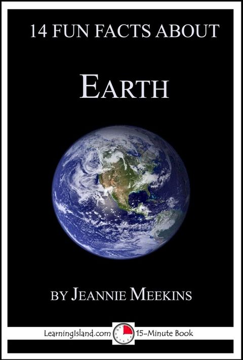 14 Fun Facts About Earth: A 15-Minute Book(Kobo/電子書)