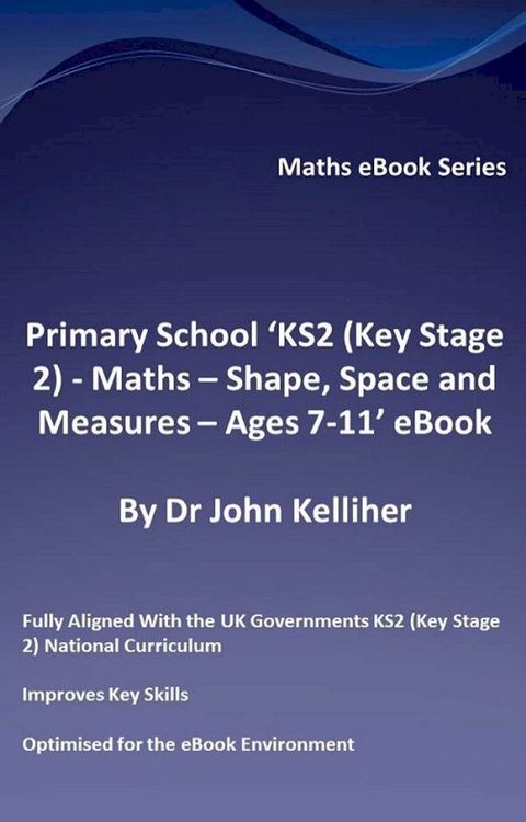 Primary School ‘KS2 (Key Stage 2) - Maths – Shape, Space and Measures - Ages 7-11’ eBook(Kobo/電子書)