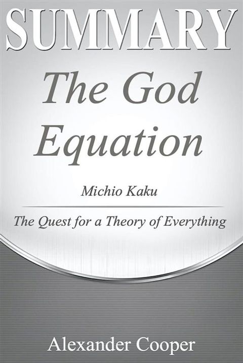 Summary of The God Equation(Kobo/電子書)