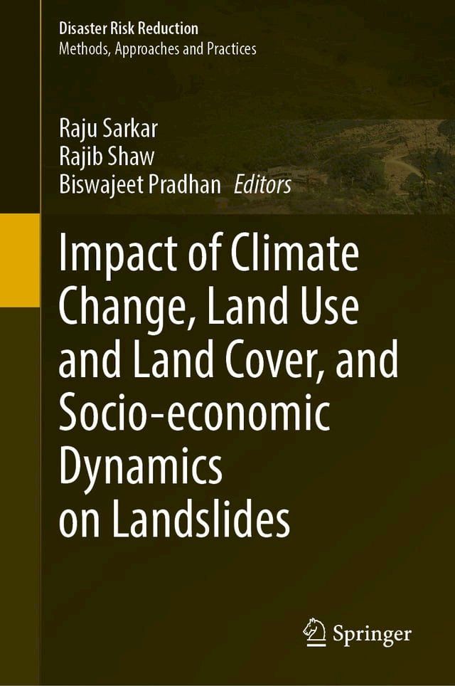  Impact of Climate Change, Land Use and Land Cover, and Socio-economic Dynamics on Landslides(Kobo/電子書)