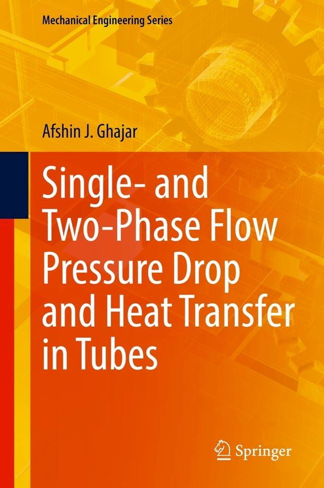  Single- and Two-Phase Flow Pressure Drop and Heat Transfer in Tubes(Kobo/電子書)