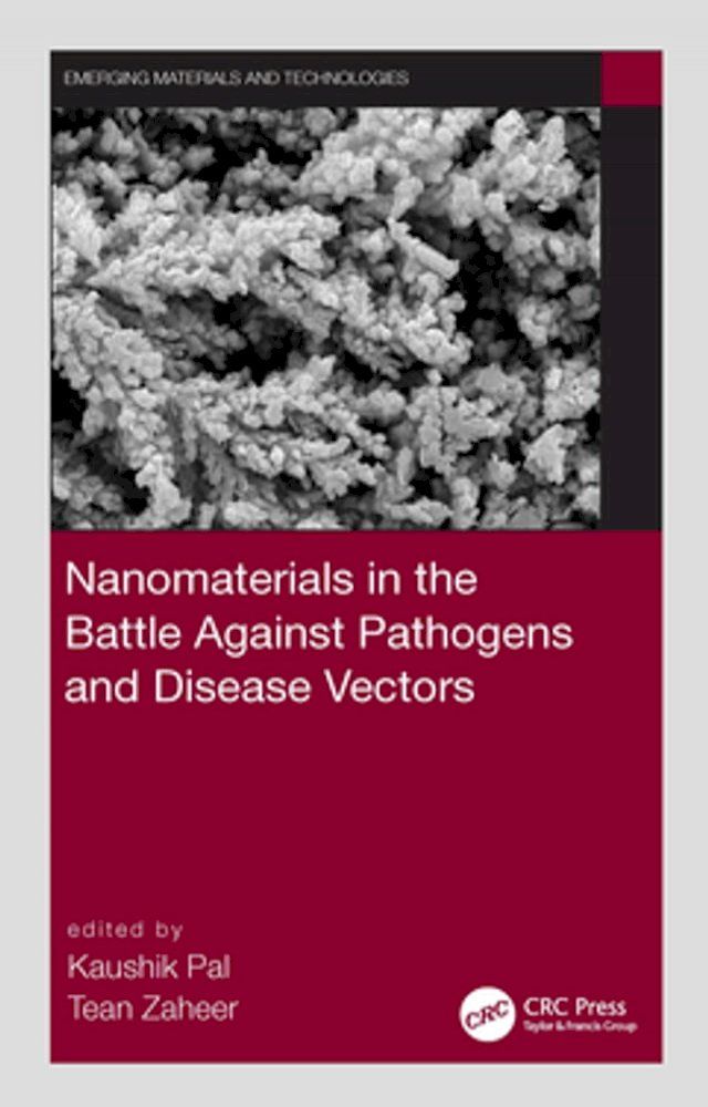  Nanomaterials in the Battle Against Pathogens and Disease Vectors(Kobo/電子書)