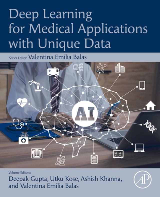  Deep Learning for Medical Applications with Unique Data(Kobo/電子書)