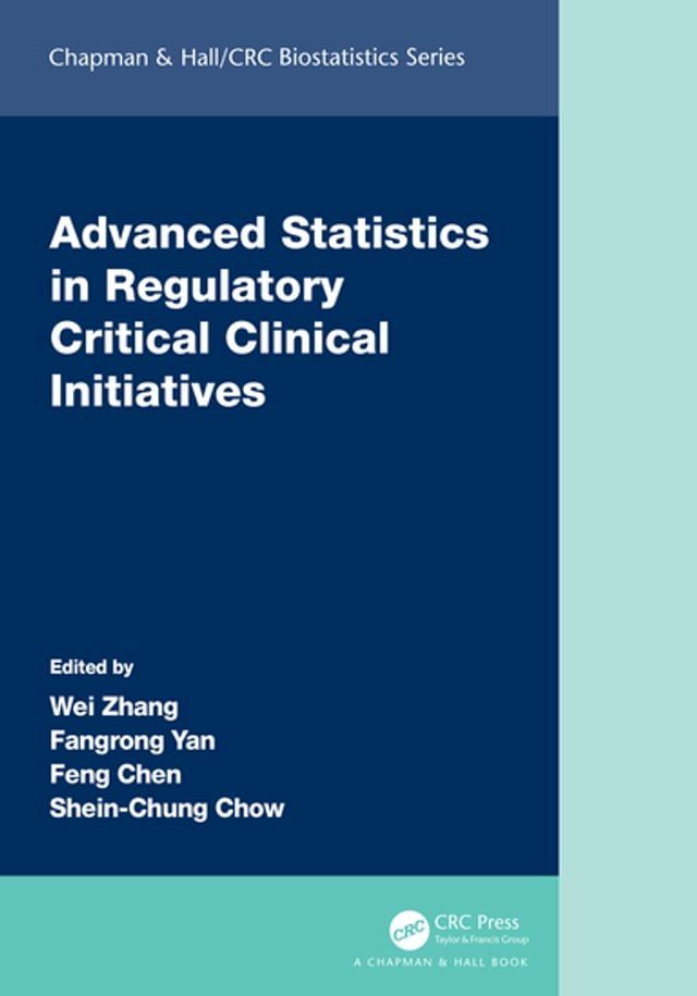  Advanced Statistics in Regulatory Critical Clinical Initiatives(Kobo/電子書)