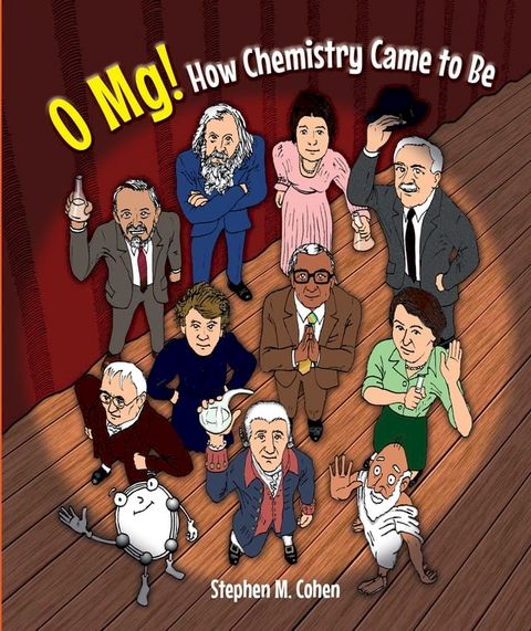 O Mg! How Chemistry Came to Be(Kobo/電子書)