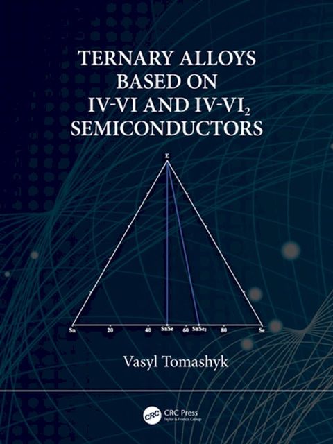 Ternary Alloys Based on IV-VI and IV-VI2 Semiconductors(Kobo/電子書)