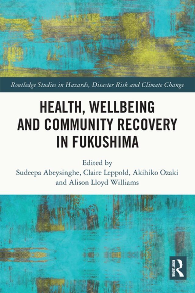  Health, Wellbeing and Community Recovery in Fukushima(Kobo/電子書)