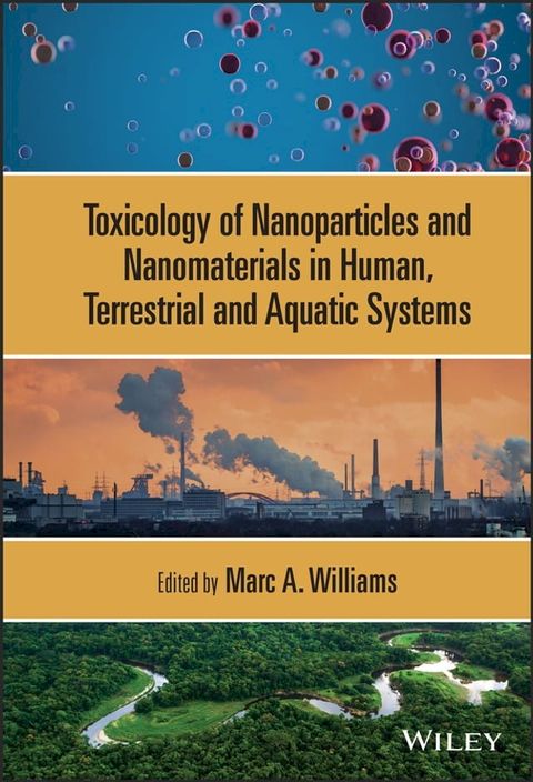 Toxicology of Nanoparticles and Nanomaterials in Human, Terrestrial and Aquatic Systems(Kobo/電子書)