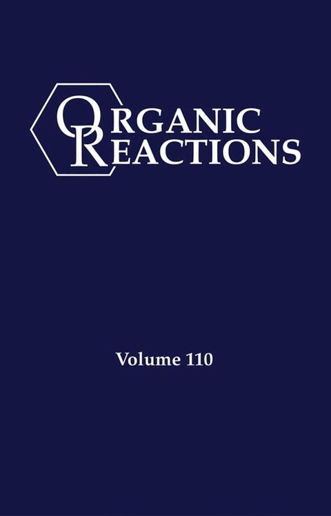 Organic Reactions, Volume 110(Kobo/電子書)