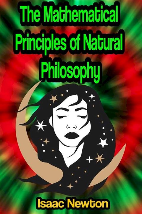 The Mathematical Principles of Natural Philosophy(Kobo/電子書)