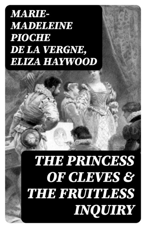 The Princess of Cleves & The Fruitless Inquiry(Kobo/電子書)