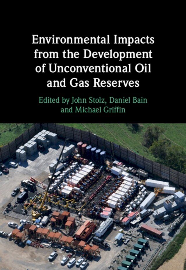  Environmental Impacts from the Development of Unconventional Oil and Gas Reserves(Kobo/電子書)