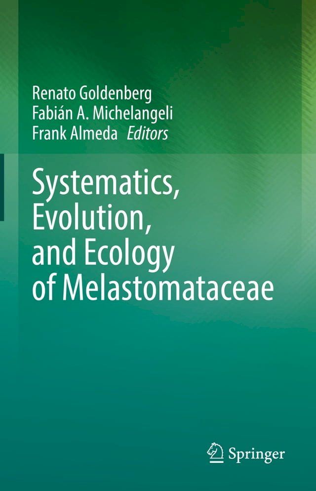  Systematics, Evolution, and Ecology of Melastomataceae(Kobo/電子書)