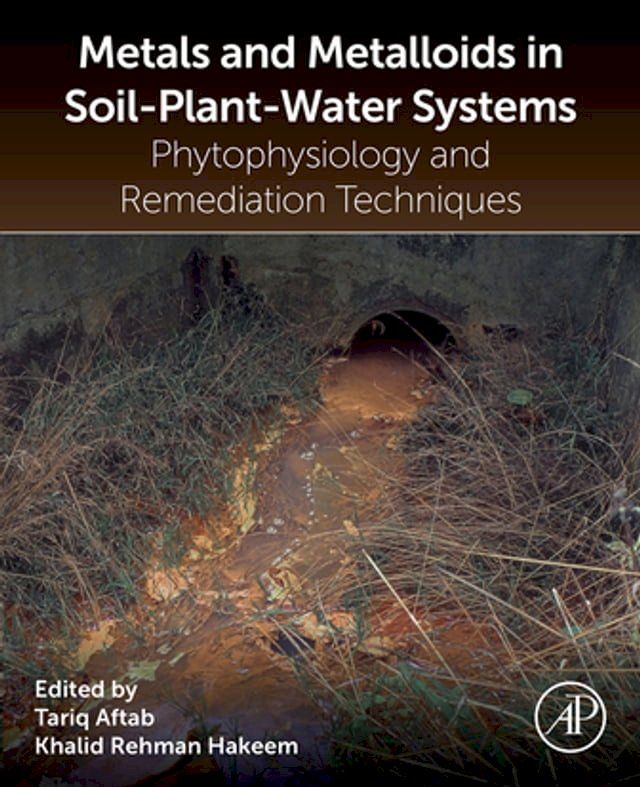  Metals and Metalloids in Soil-Plant-Water Systems(Kobo/電子書)