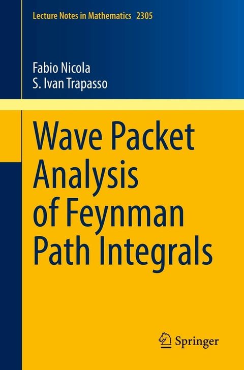 Wave Packet Analysis of Feynman Path Integrals(Kobo/電子書)