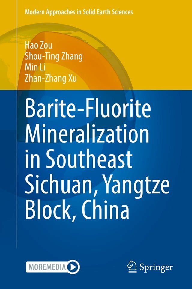  Barite-Fluorite Mineralization in Southeast Sichuan, Yangtze Block, China(Kobo/電子書)