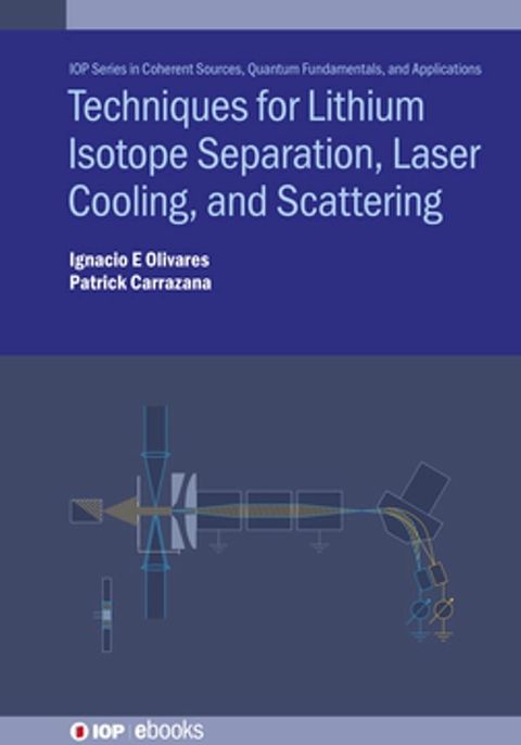 Techniques for Lithium Isotope Separation, Laser Cooling, and Scattering(Kobo/電子書)