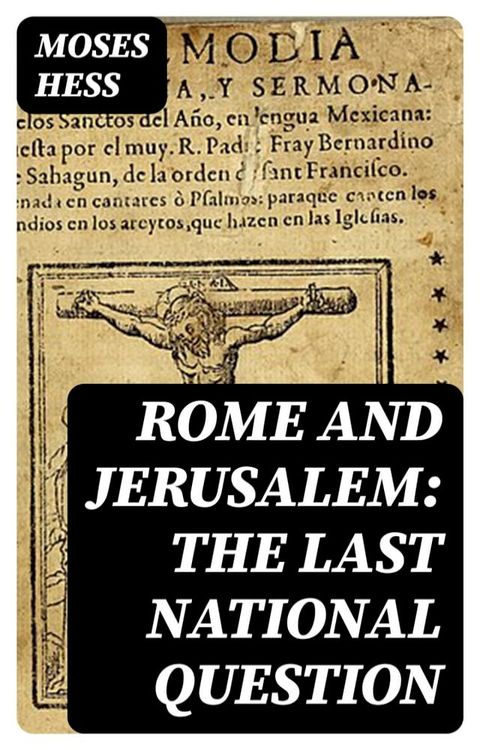 Rome and Jerusalem: The Last National Question(Kobo/電子書)