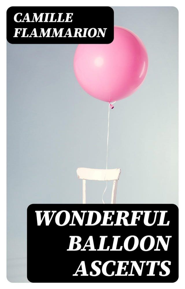  Wonderful Balloon Ascents(Kobo/電子書)