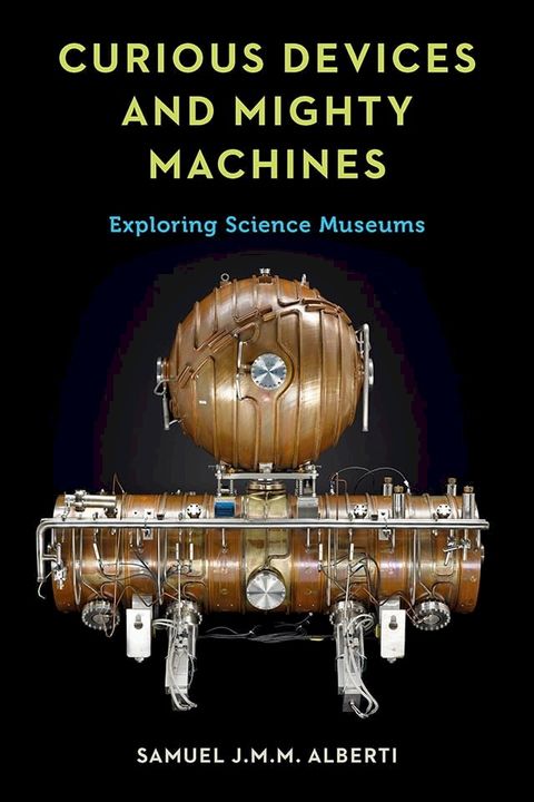 Curious Devices and Mighty Machines(Kobo/電子書)