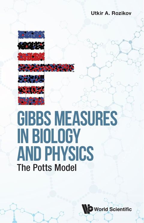 Gibbs Measures in Biology and Physics(Kobo/電子書)